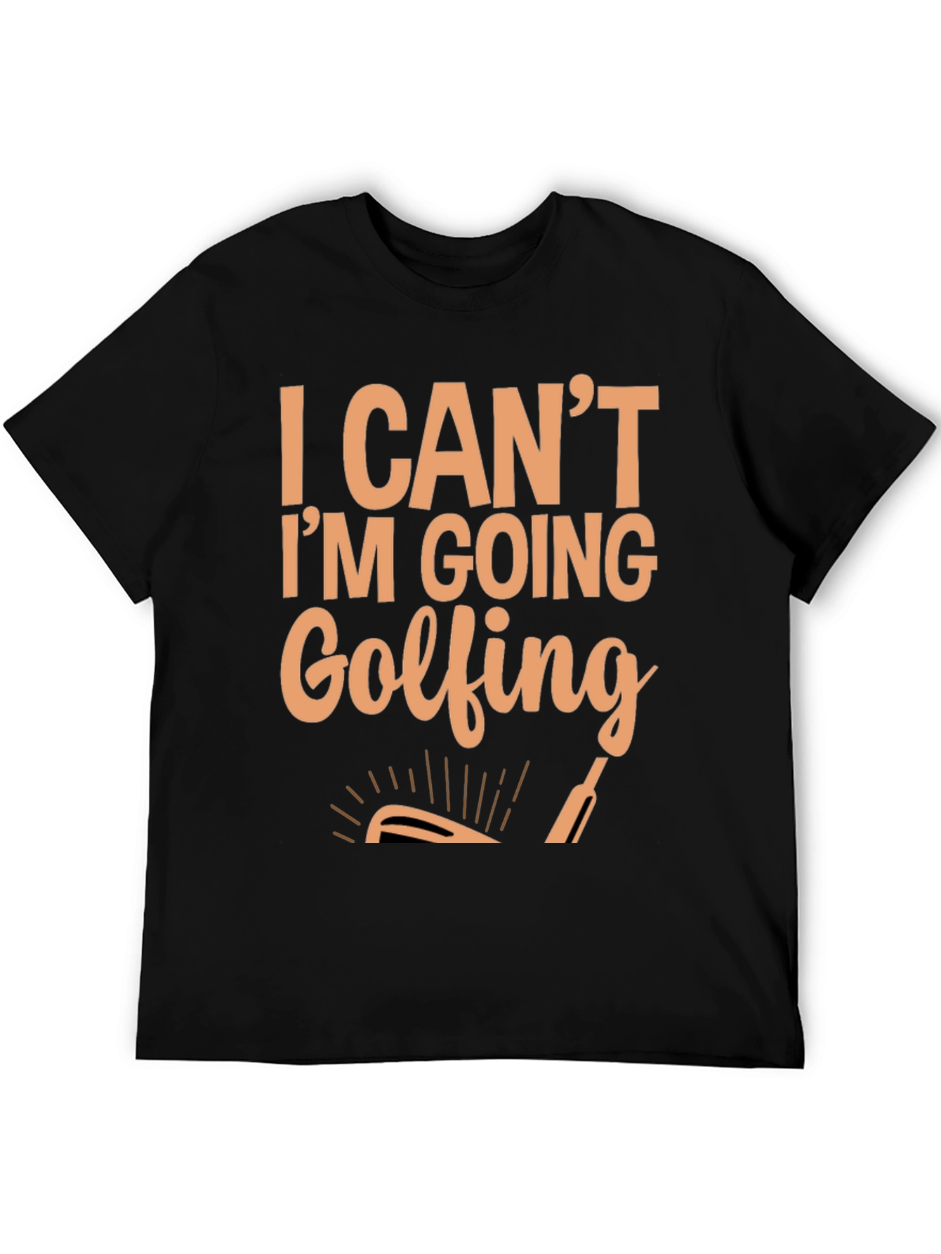 I Cant Im Going Golfing Mens Black Tee