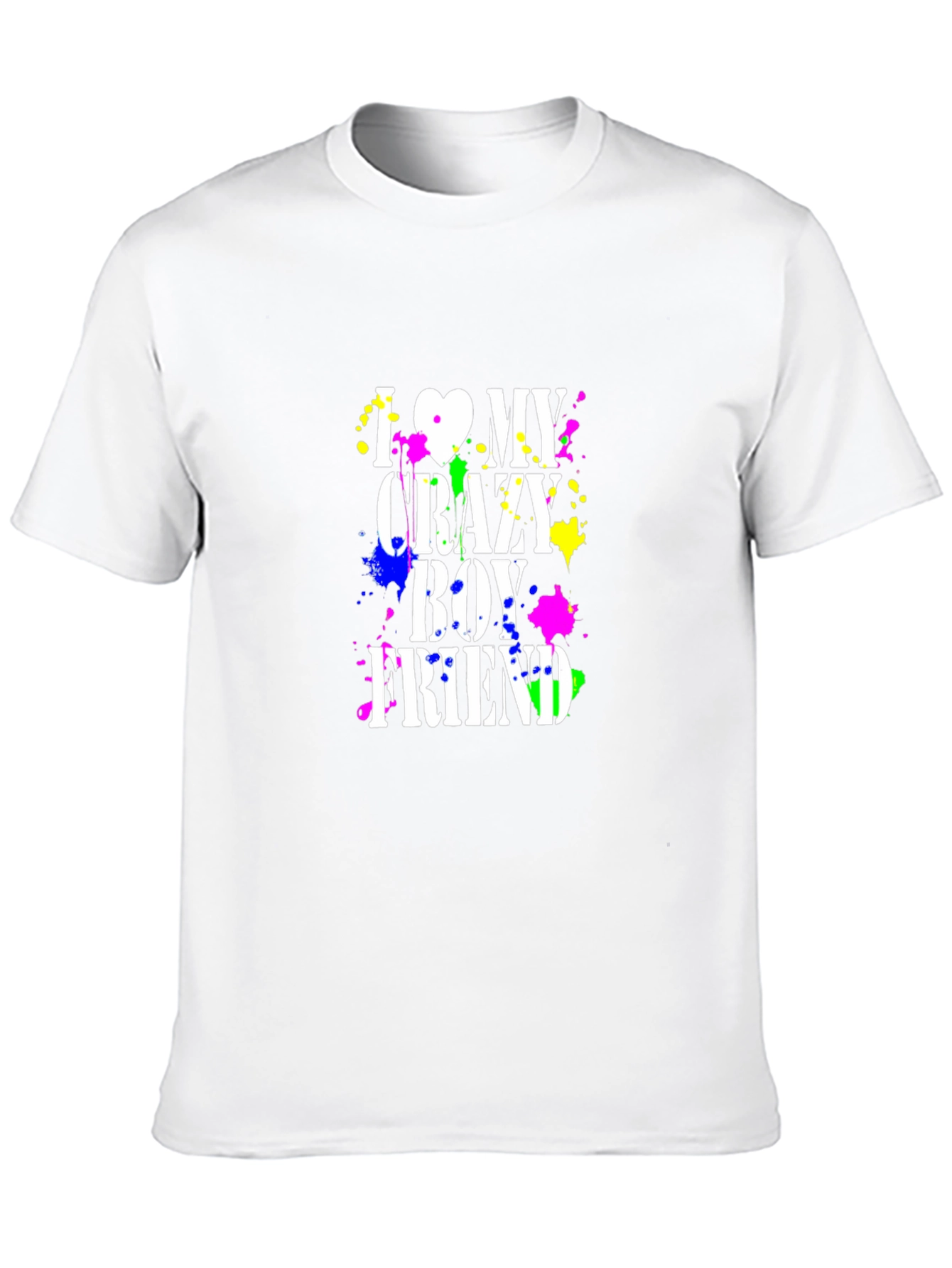 I Love My Crazy Boyfriend T-Shirt - Black