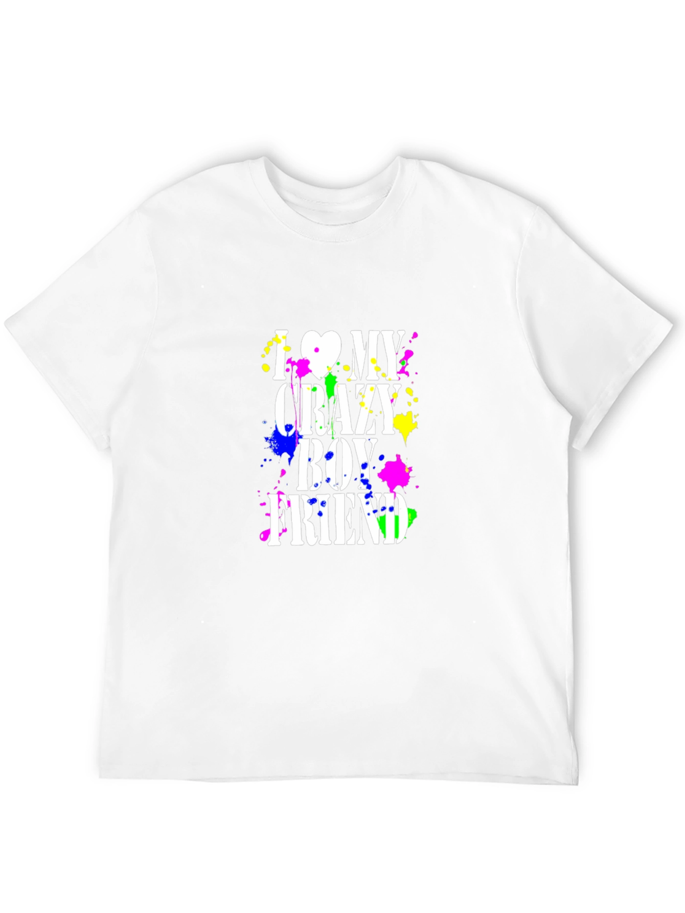 I Love My Crazy Boyfriend T-Shirt - Black