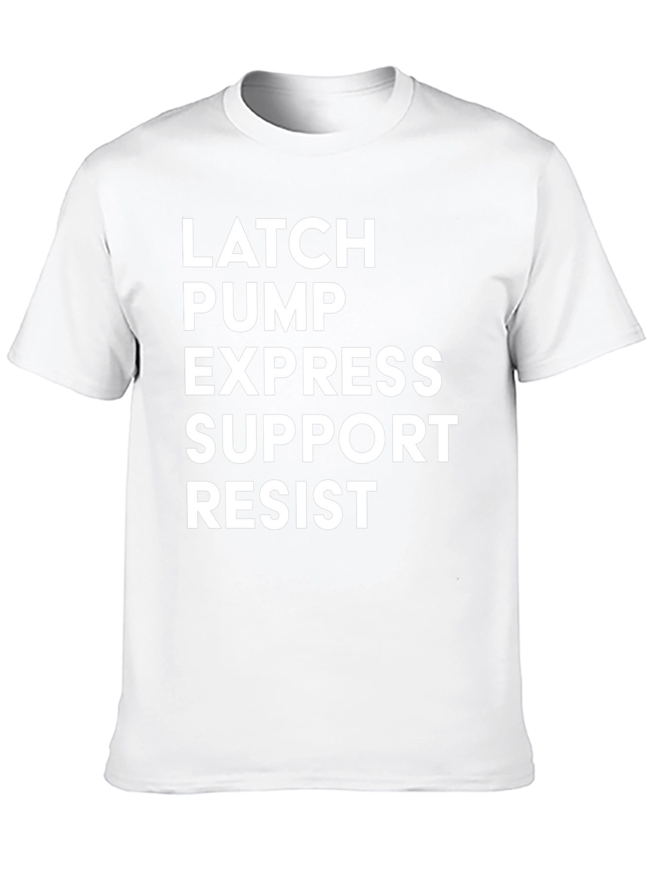 Latch Pump Express Support Resist T-Shirt