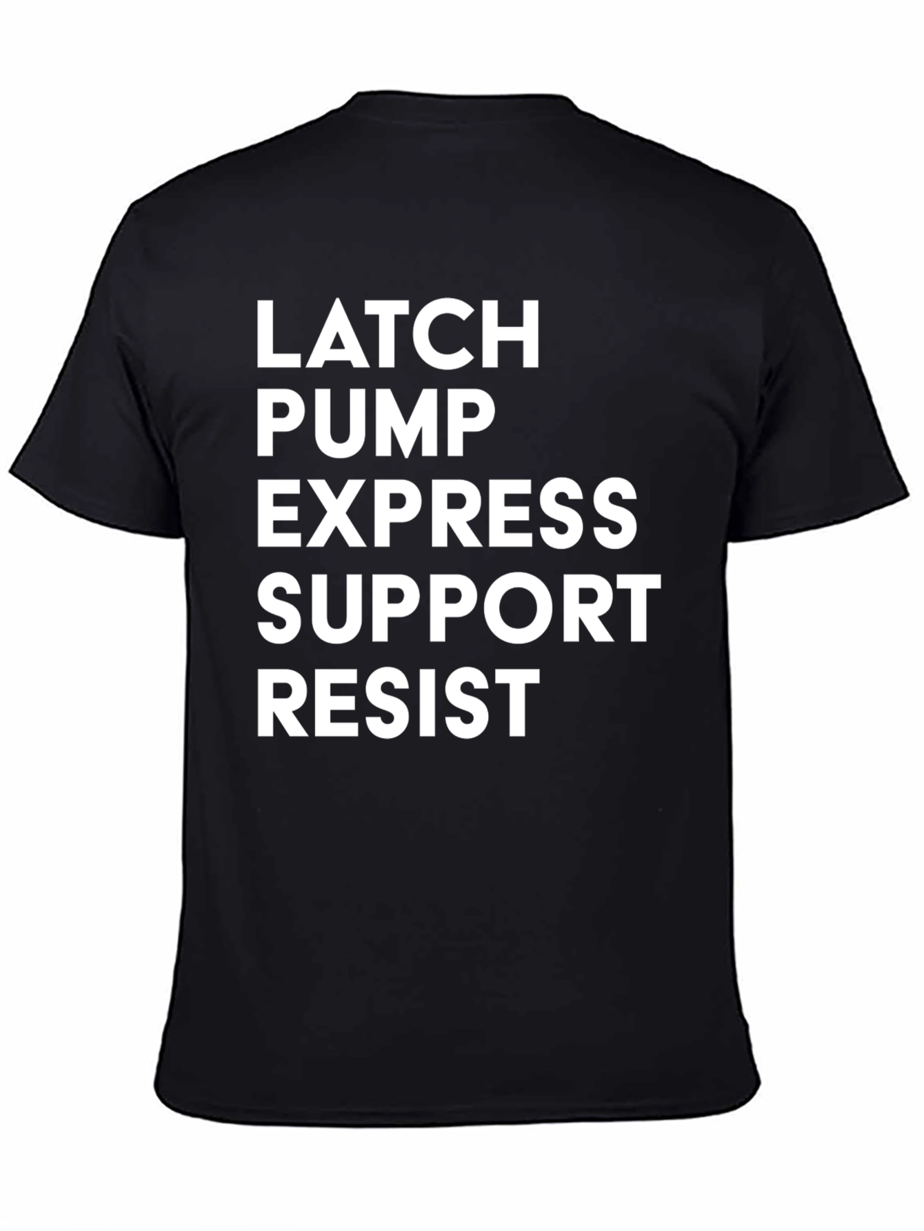 Latch Pump Express Support Resist T-Shirt