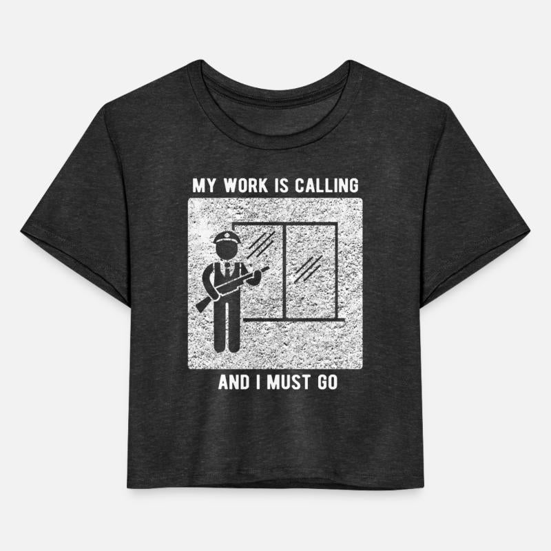 Security Guard My Work Is Calling