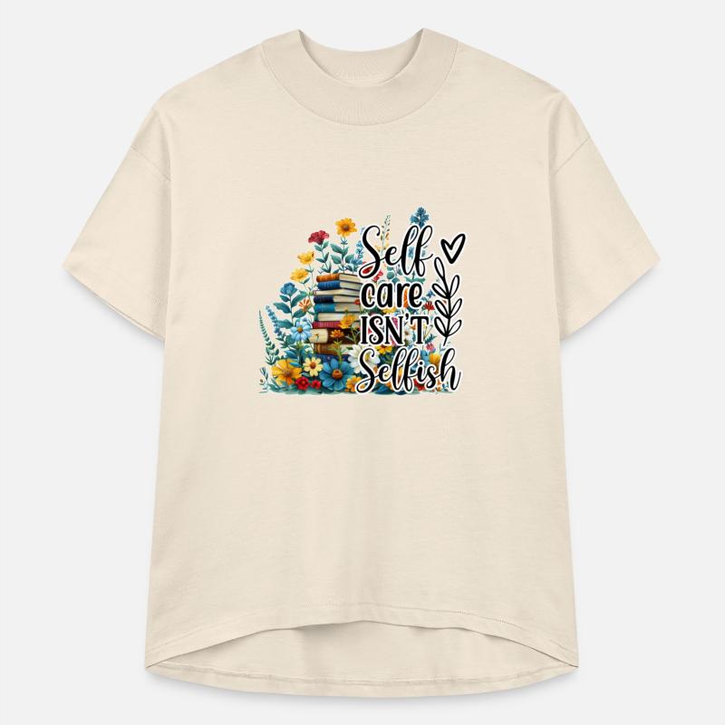 Self Care isn't Selfish Inspirational Tee For Girl