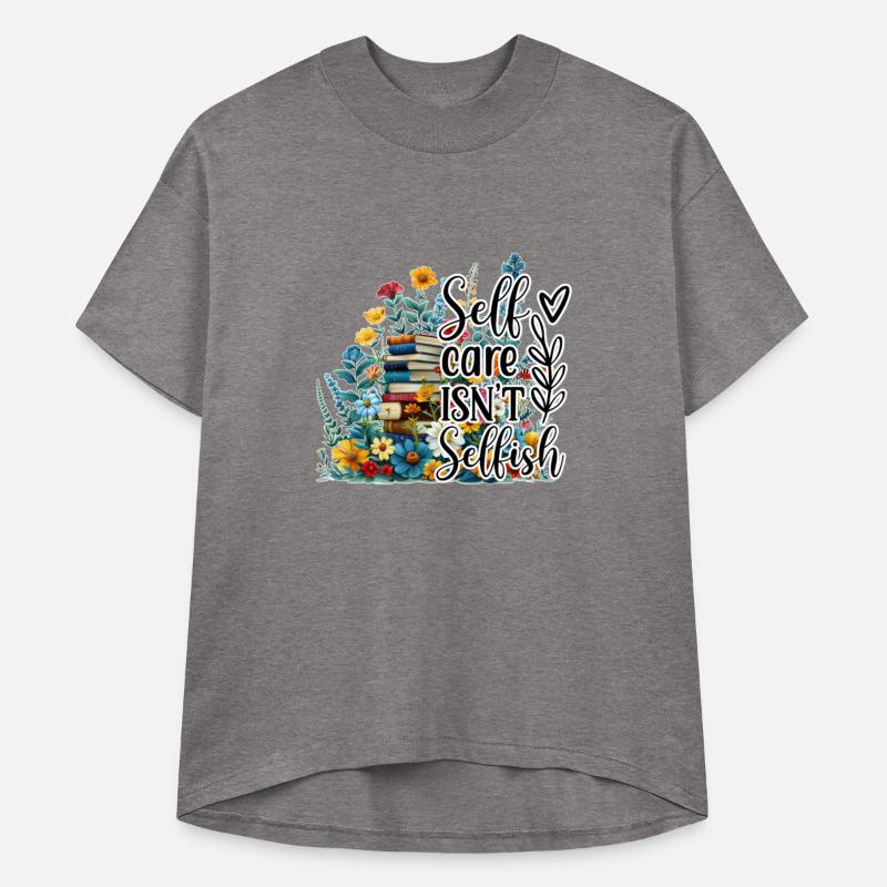 Self Care isn't Selfish Inspirational Tee For Girl
