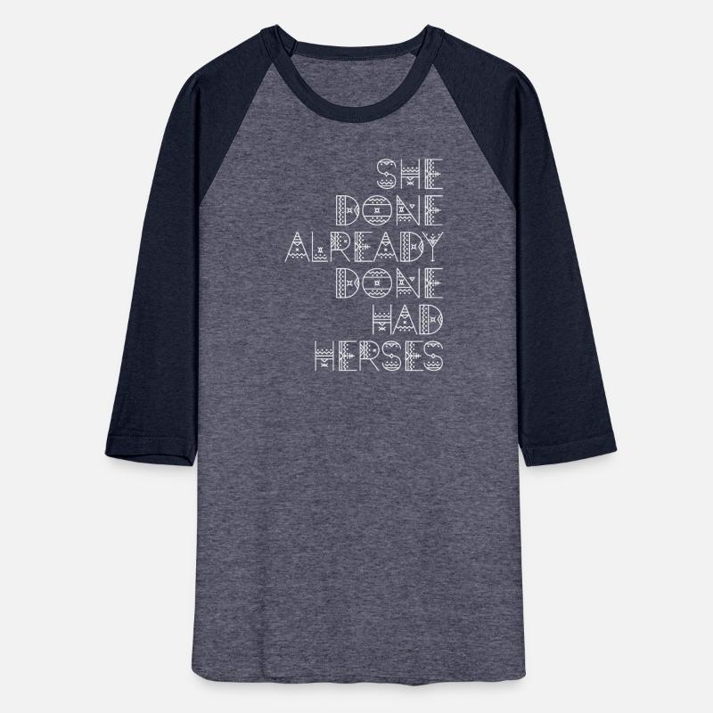 She Done Already Done Had Herses