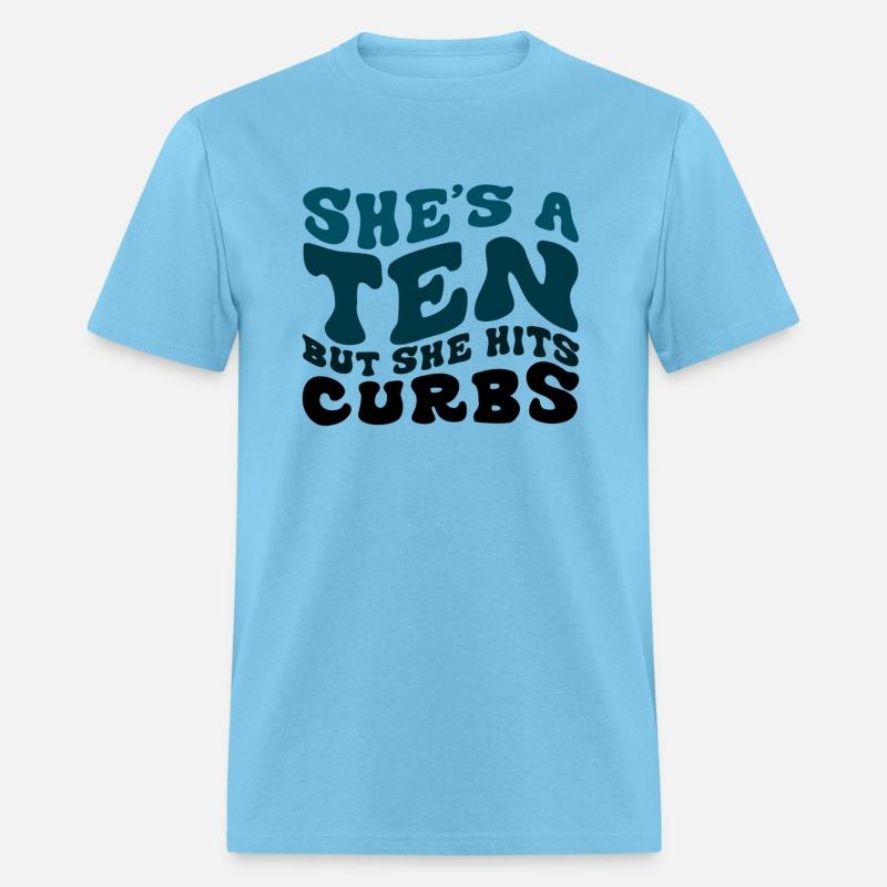 She'S A Ten But She Hits Curbs