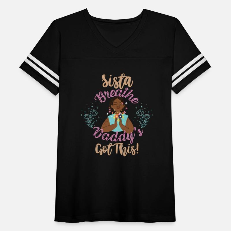 Sista Breathe Daddy's Got This