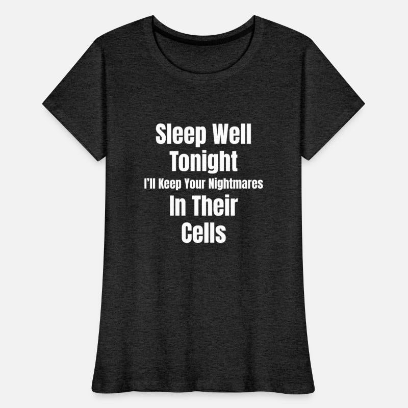 Sleep Well Tonight I'll Keep Your Nightmares In