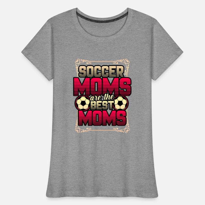 Soccer Moms Are The Best Moms