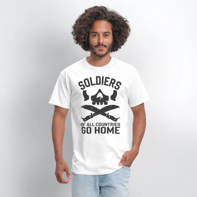 Soldiers of all Countries Go Home - No War