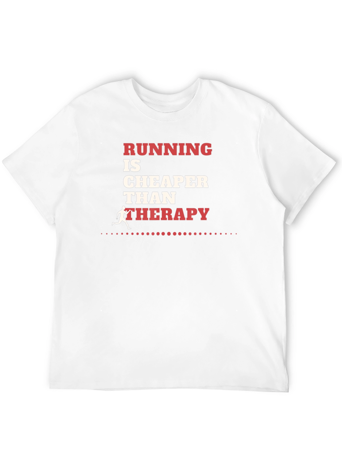 Running is Cheaper Than Therapy Graphic Tee