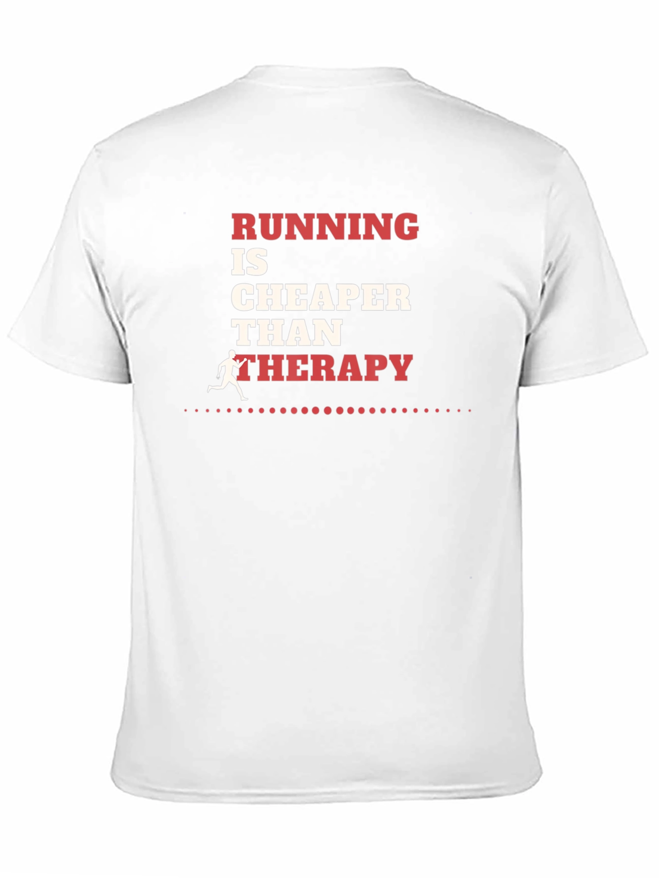 Running is Cheaper Than Therapy Graphic Tee
