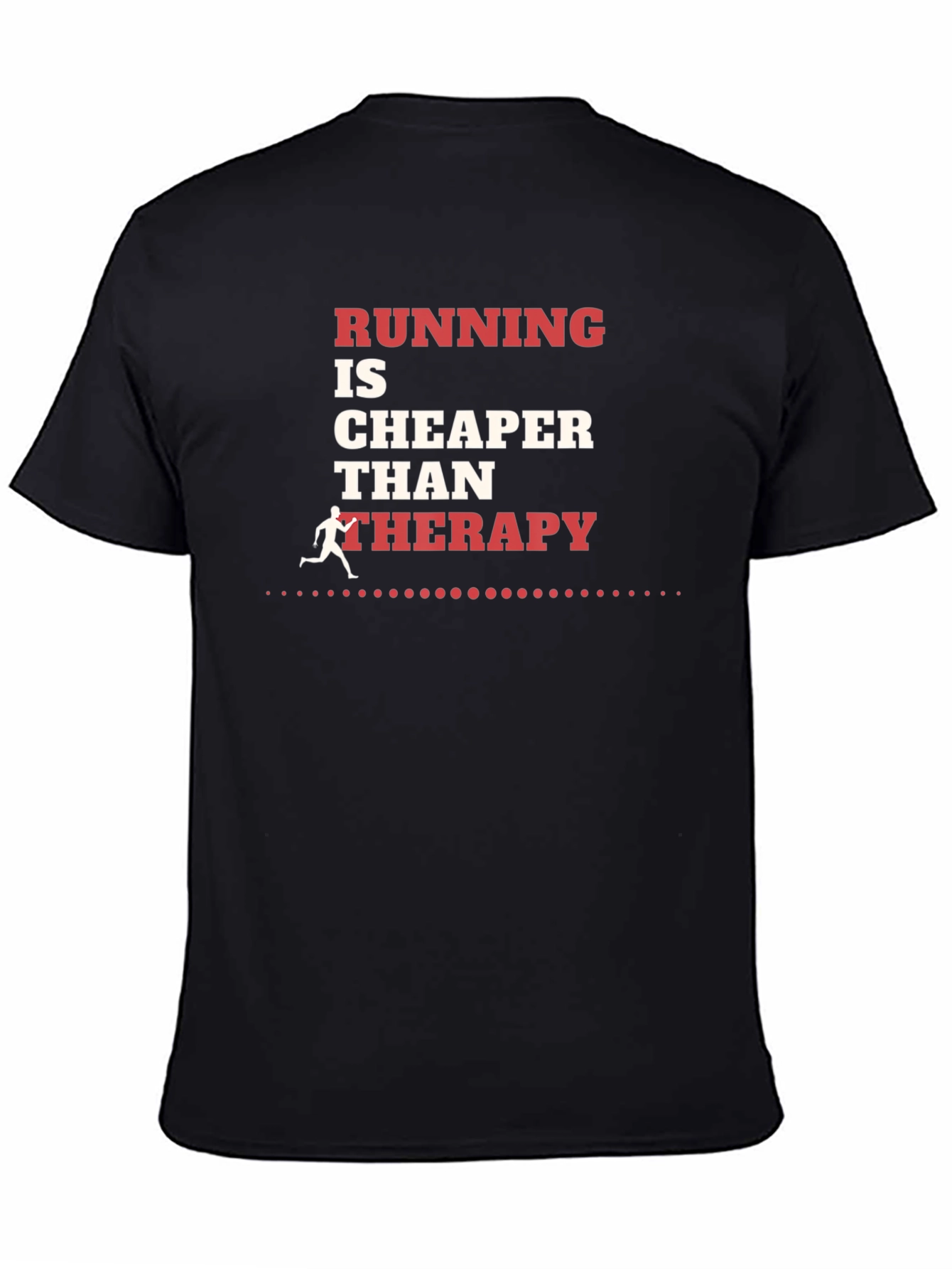 Running is Cheaper Than Therapy Graphic Tee