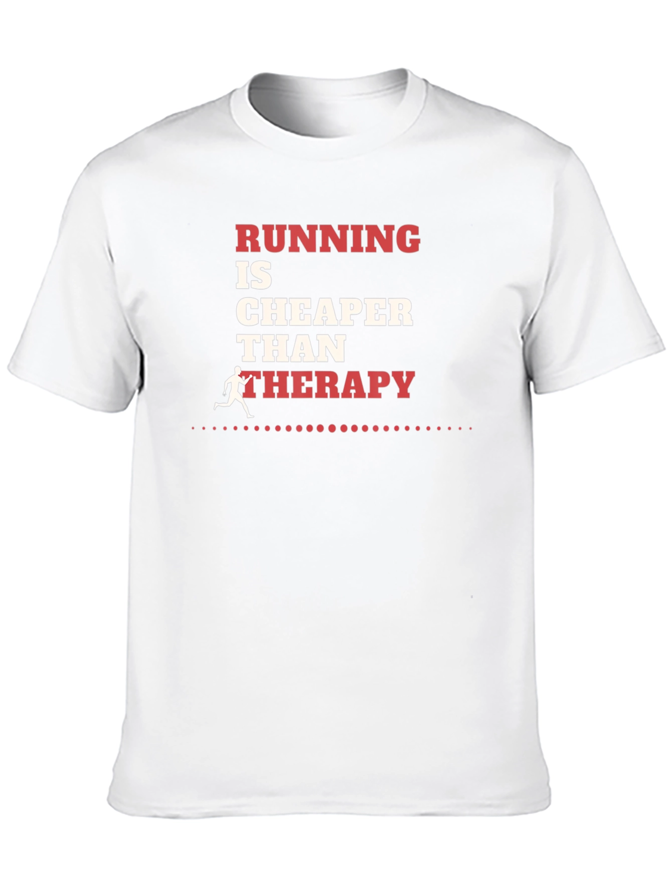 Running is Cheaper Than Therapy Graphic Tee