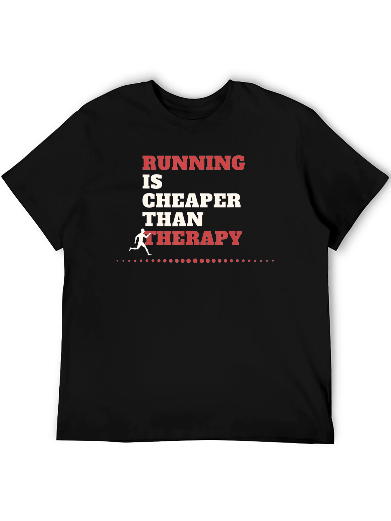 Running is Cheaper Than Therapy Graphic Tee