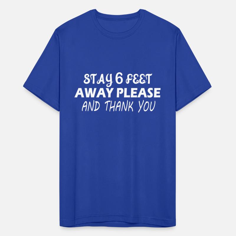 Stay 6 Feet Away Please And Thank You Six Feet