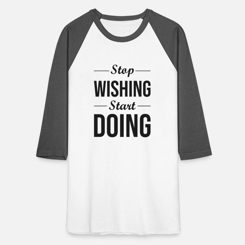 stop wishing start doing line BLACK