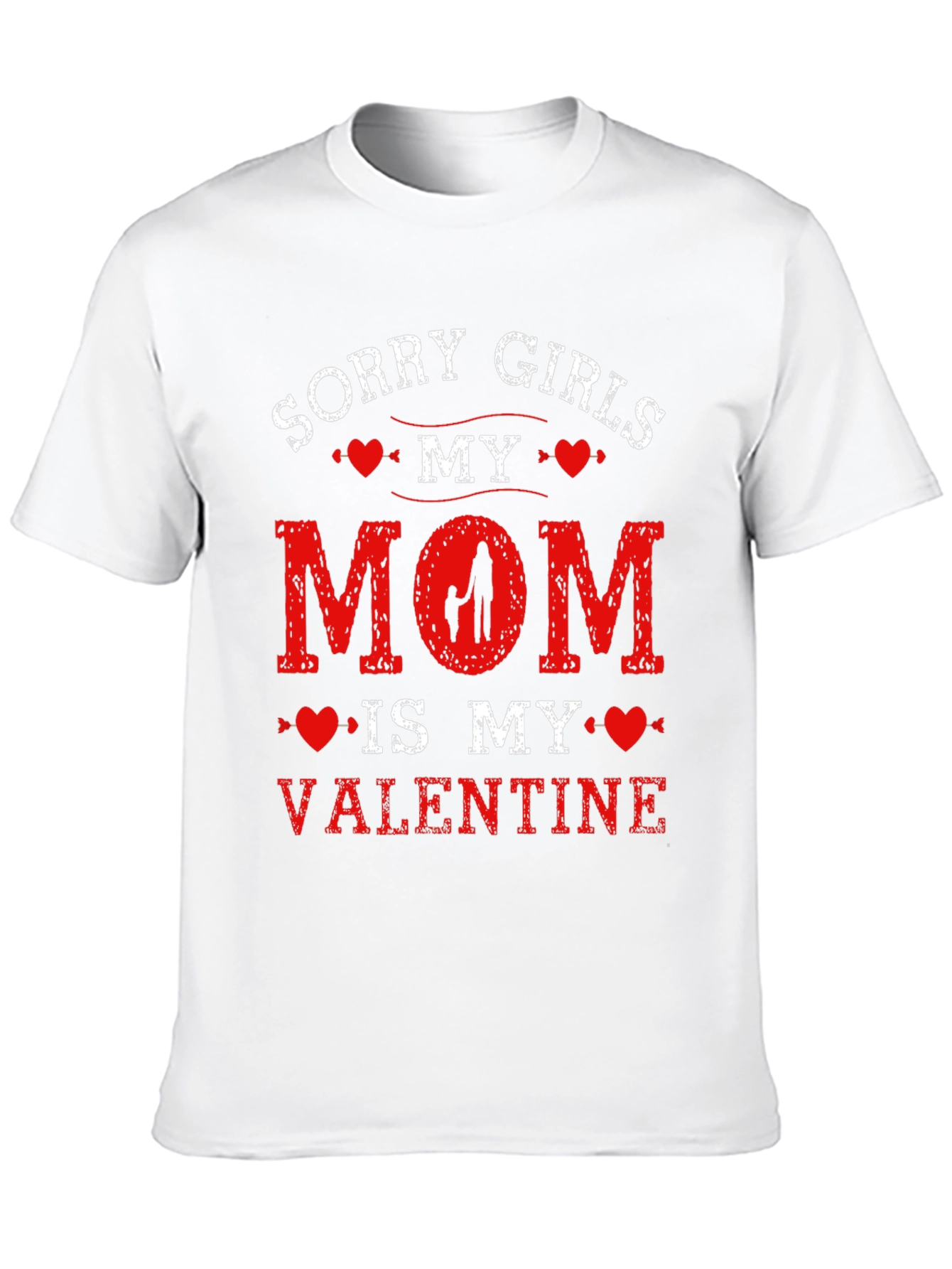 Sorry Girls My Mom Is My Valentine T-Shirt
