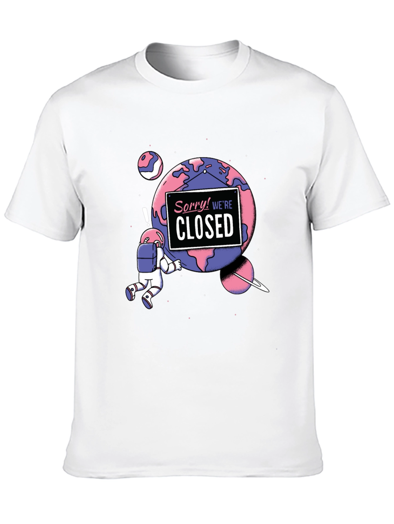 Sorry Were Closed T-Shirt