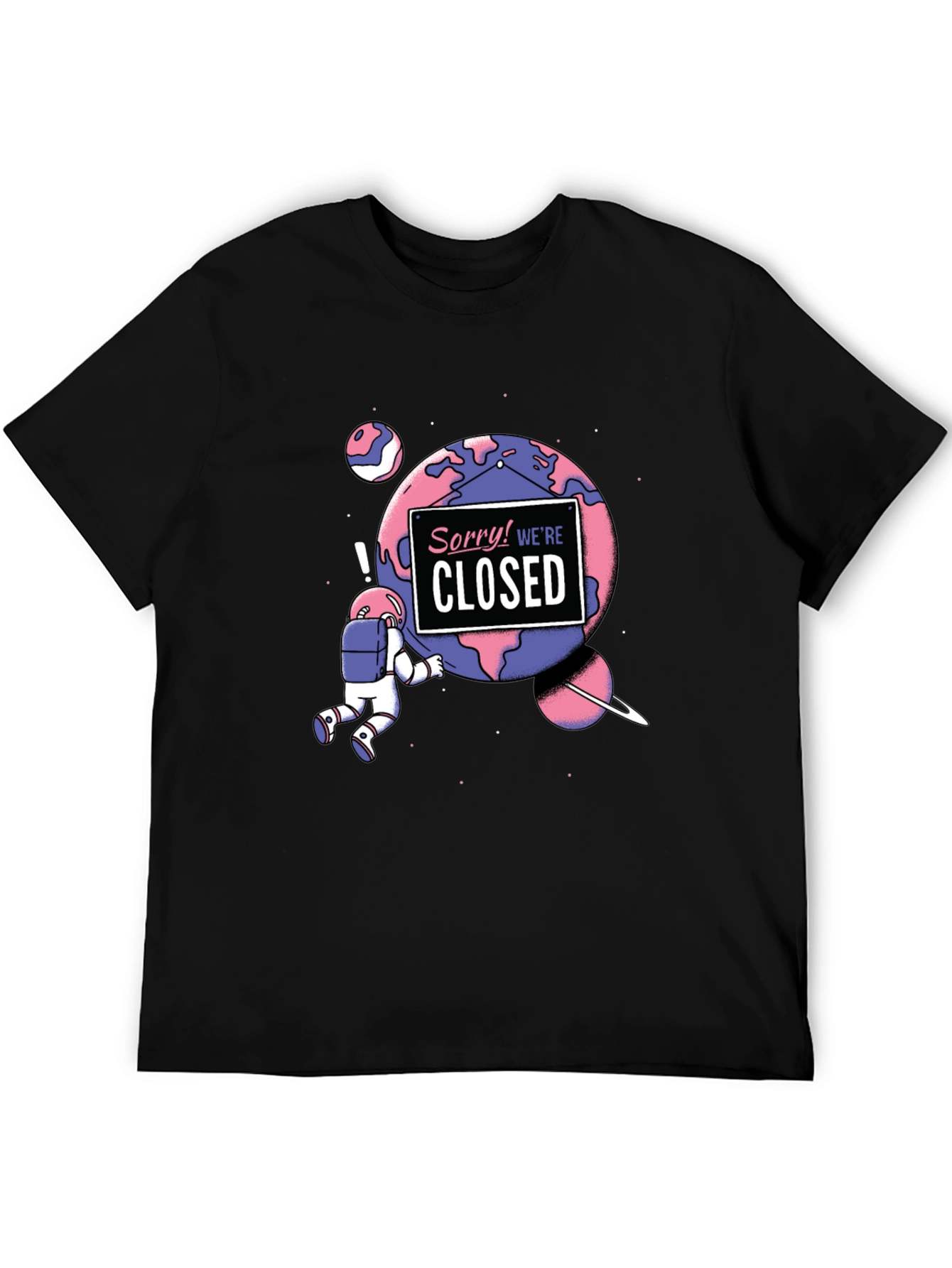 Sorry Were Closed T-Shirt