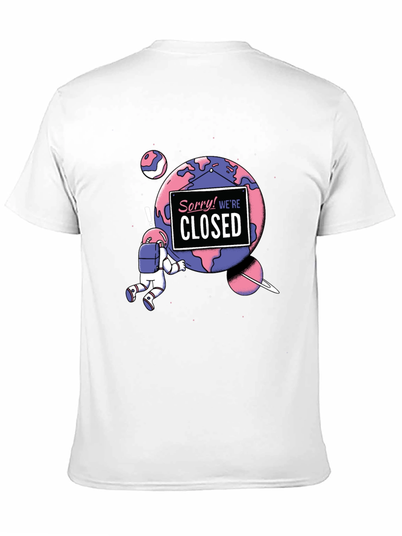 Sorry Were Closed T-Shirt