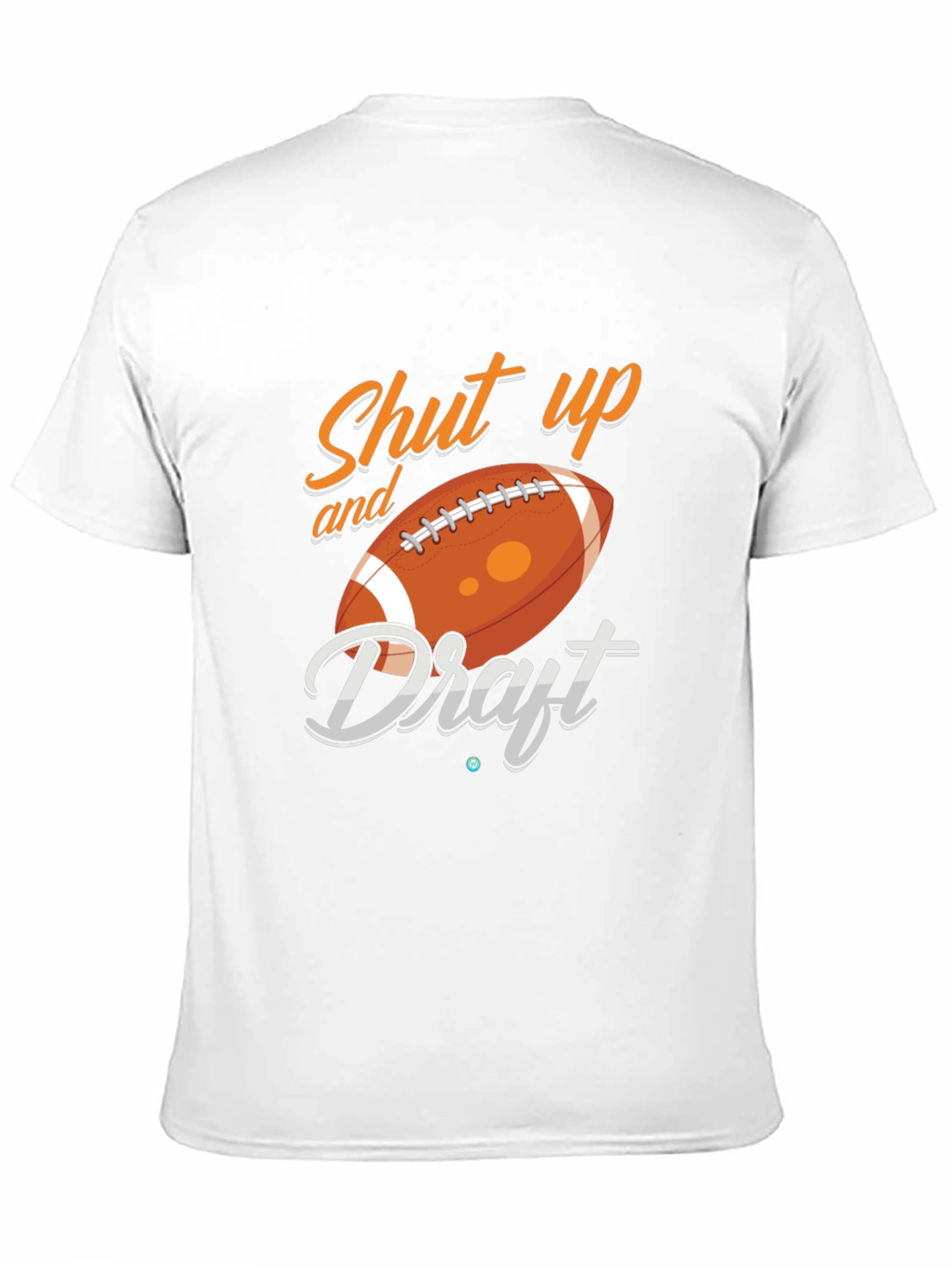 Shut Up and Draft Football T-Shirt