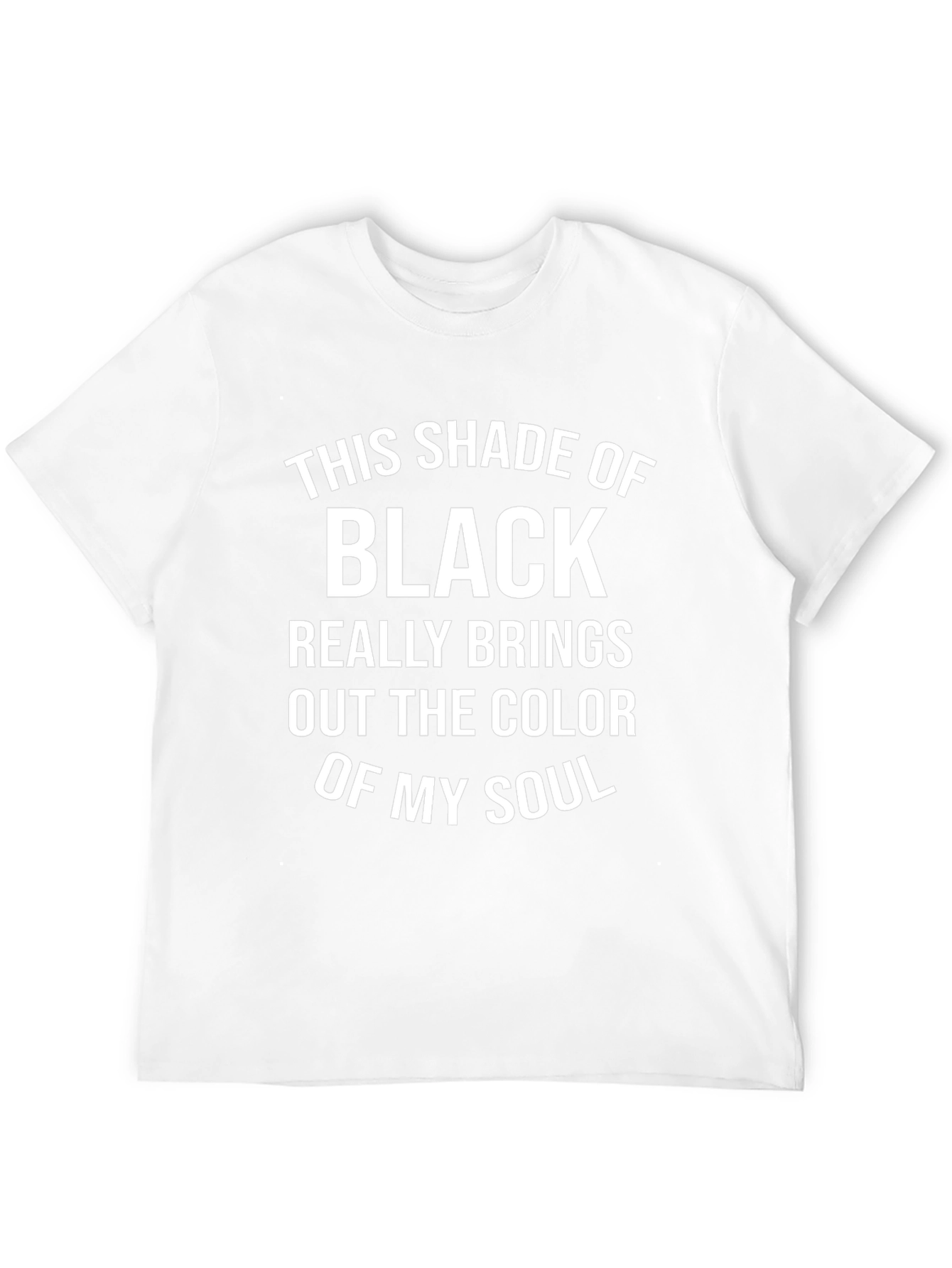 This Shade of Black T-Shirt: Humor Tee