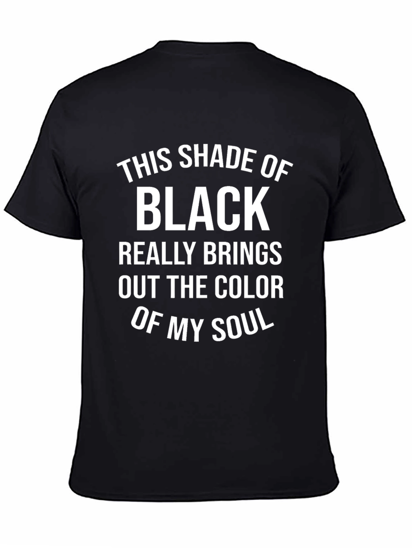 This Shade of Black T-Shirt: Humor Tee