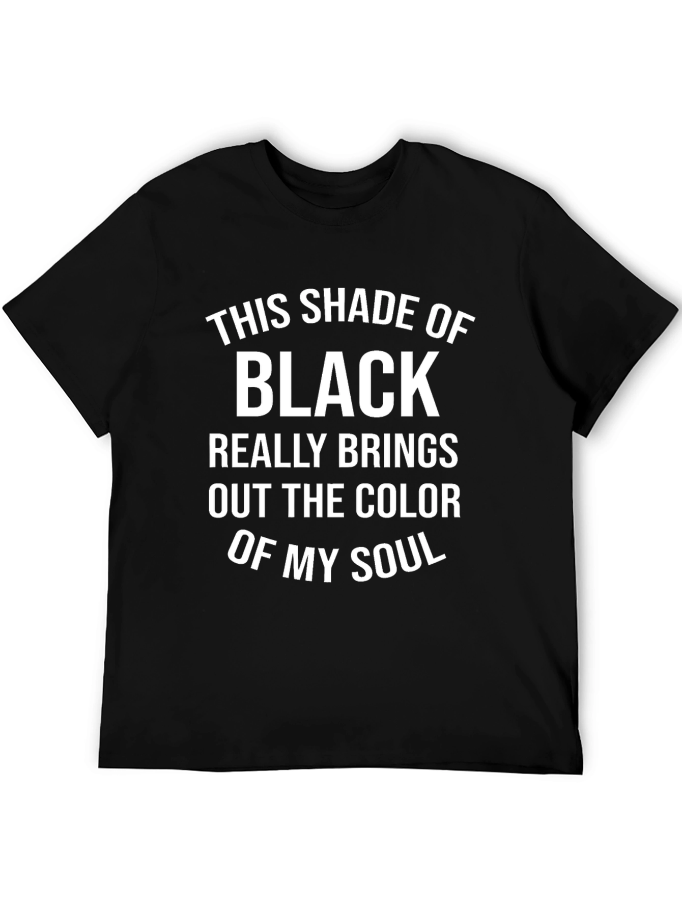 This Shade of Black T-Shirt: Humor Tee