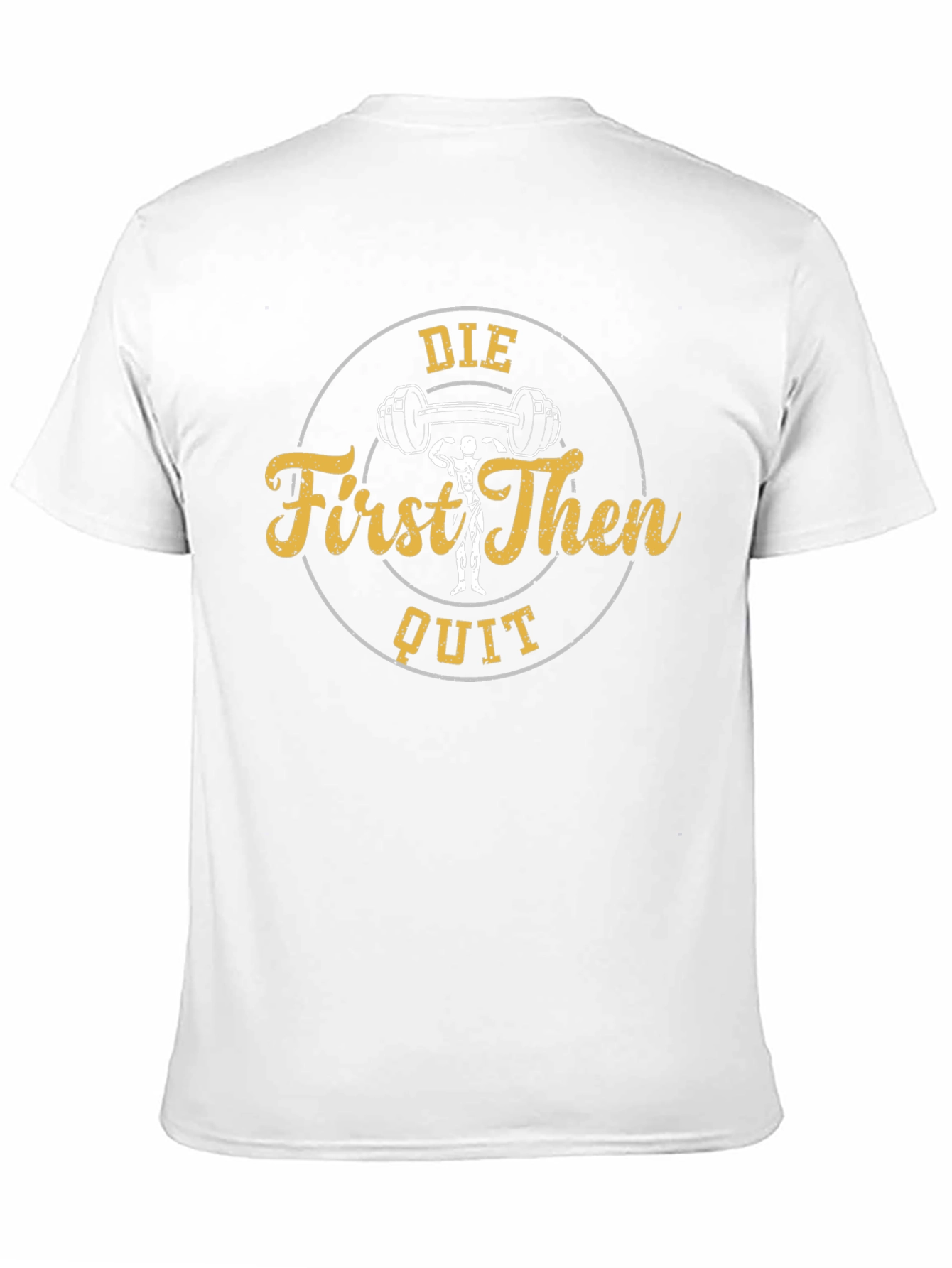 Die First Then Quit Black Gym T-Shirt