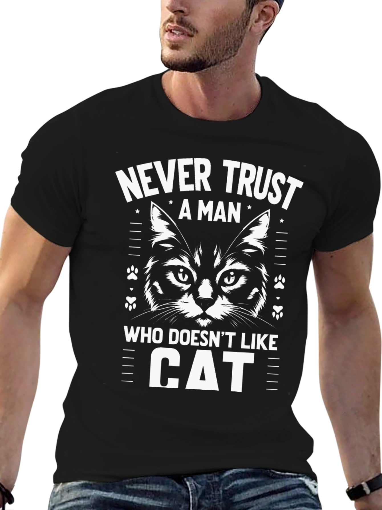 Never Trust a Man Who Doesnt Like Cats T-Shirt