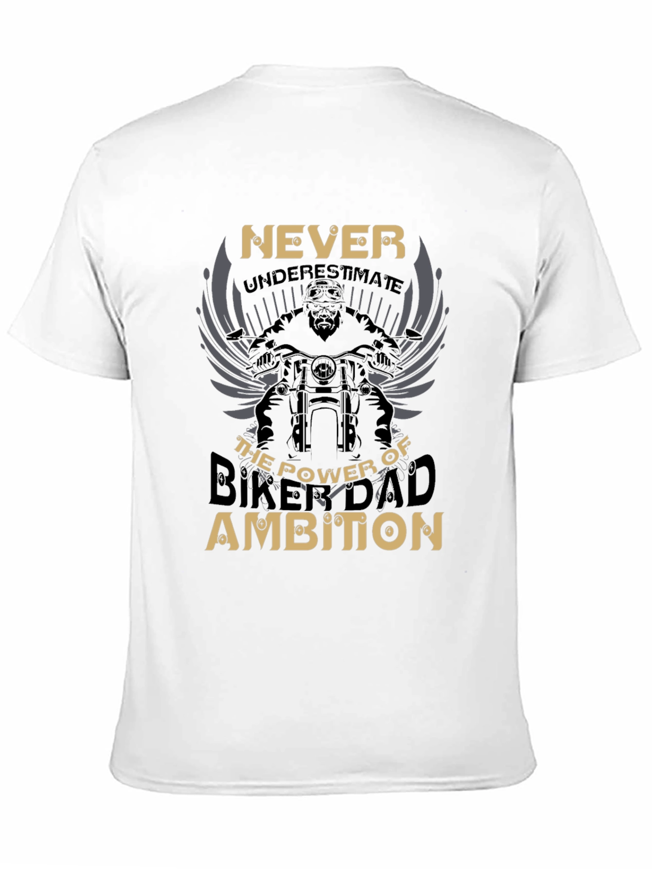 Never Underestimate Biker Dad Ambition Graphic Tee