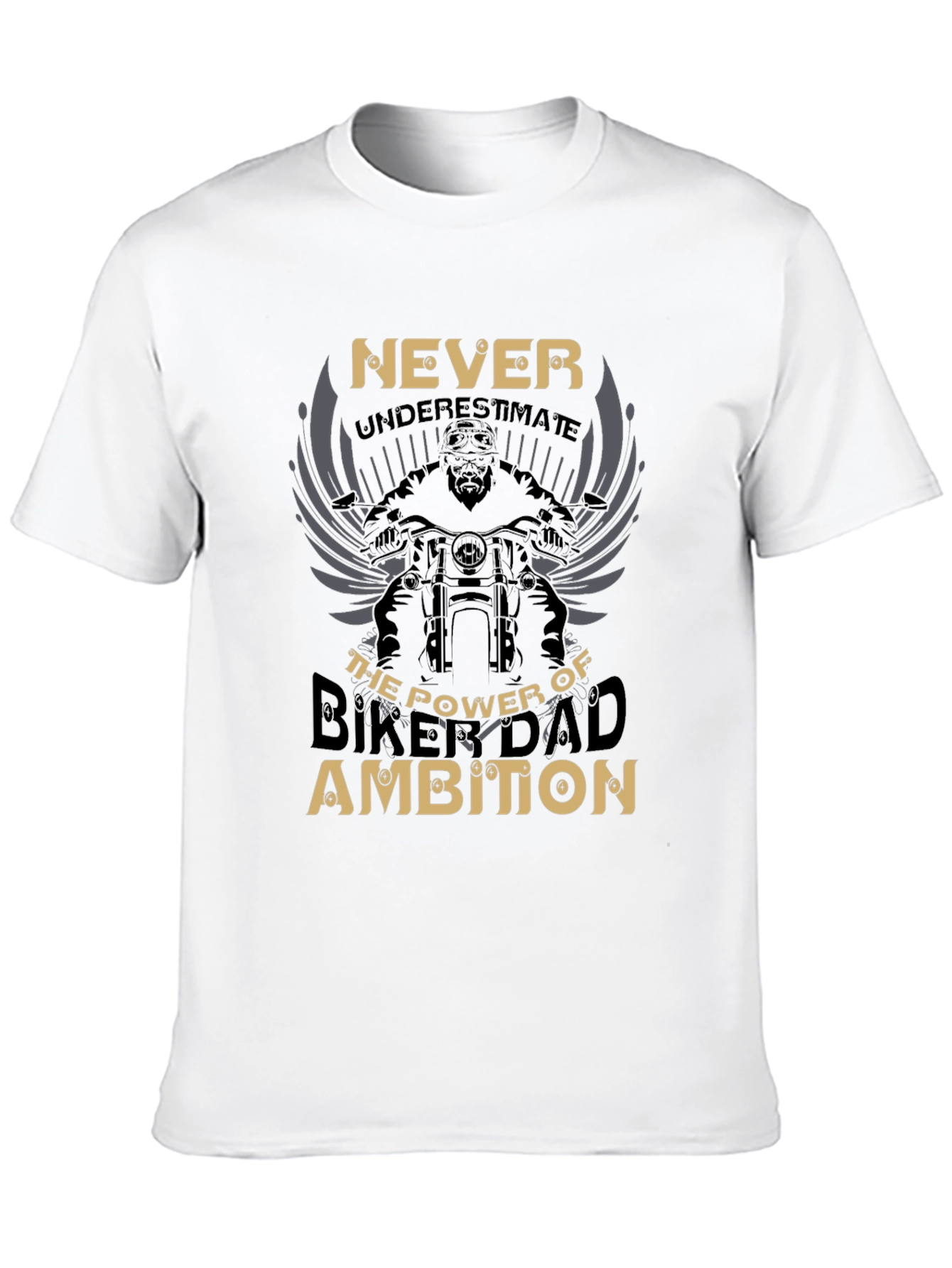 Never Underestimate Biker Dad Ambition Graphic Tee