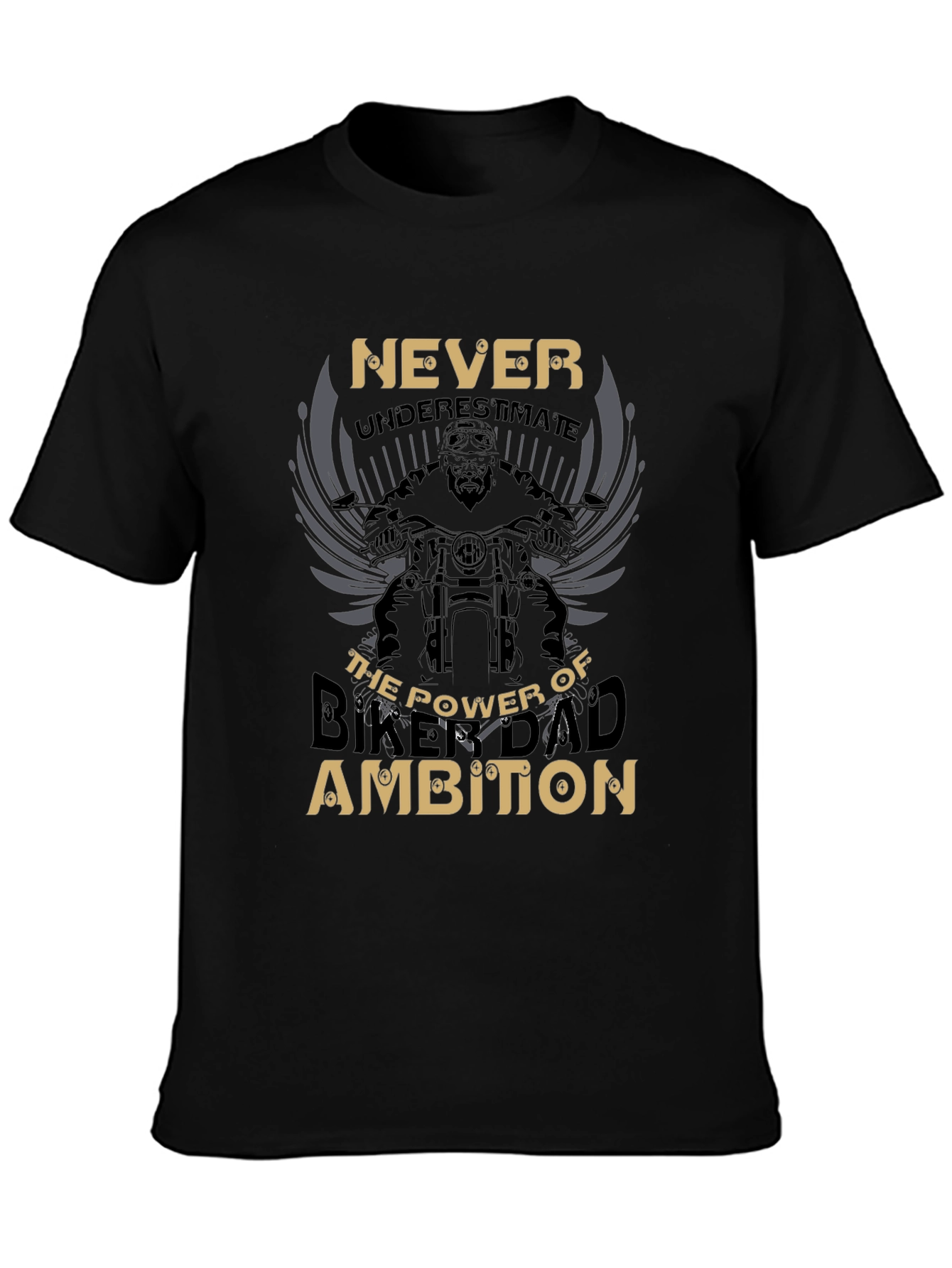 Never Underestimate Biker Dad Ambition Graphic Tee