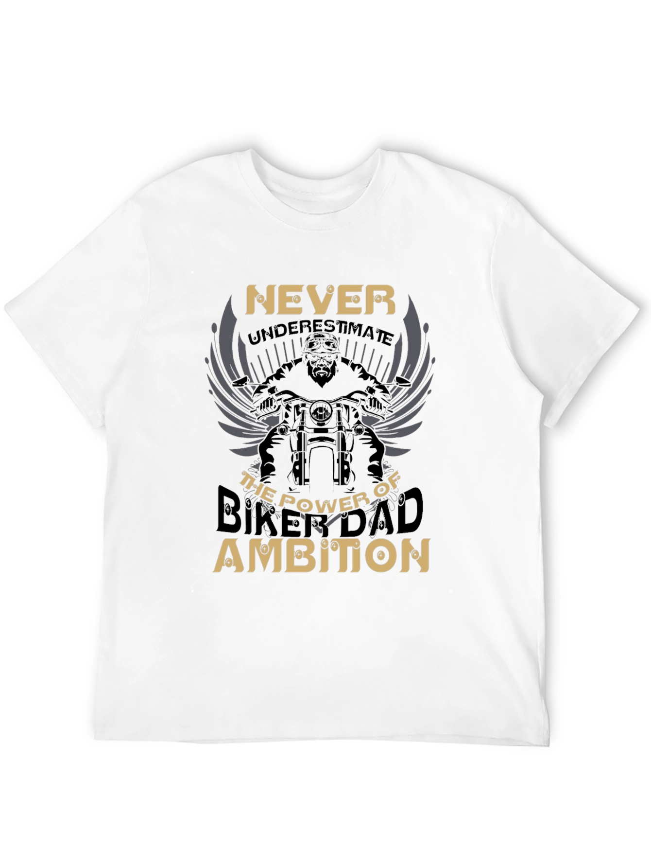 Never Underestimate Biker Dad Ambition Graphic Tee