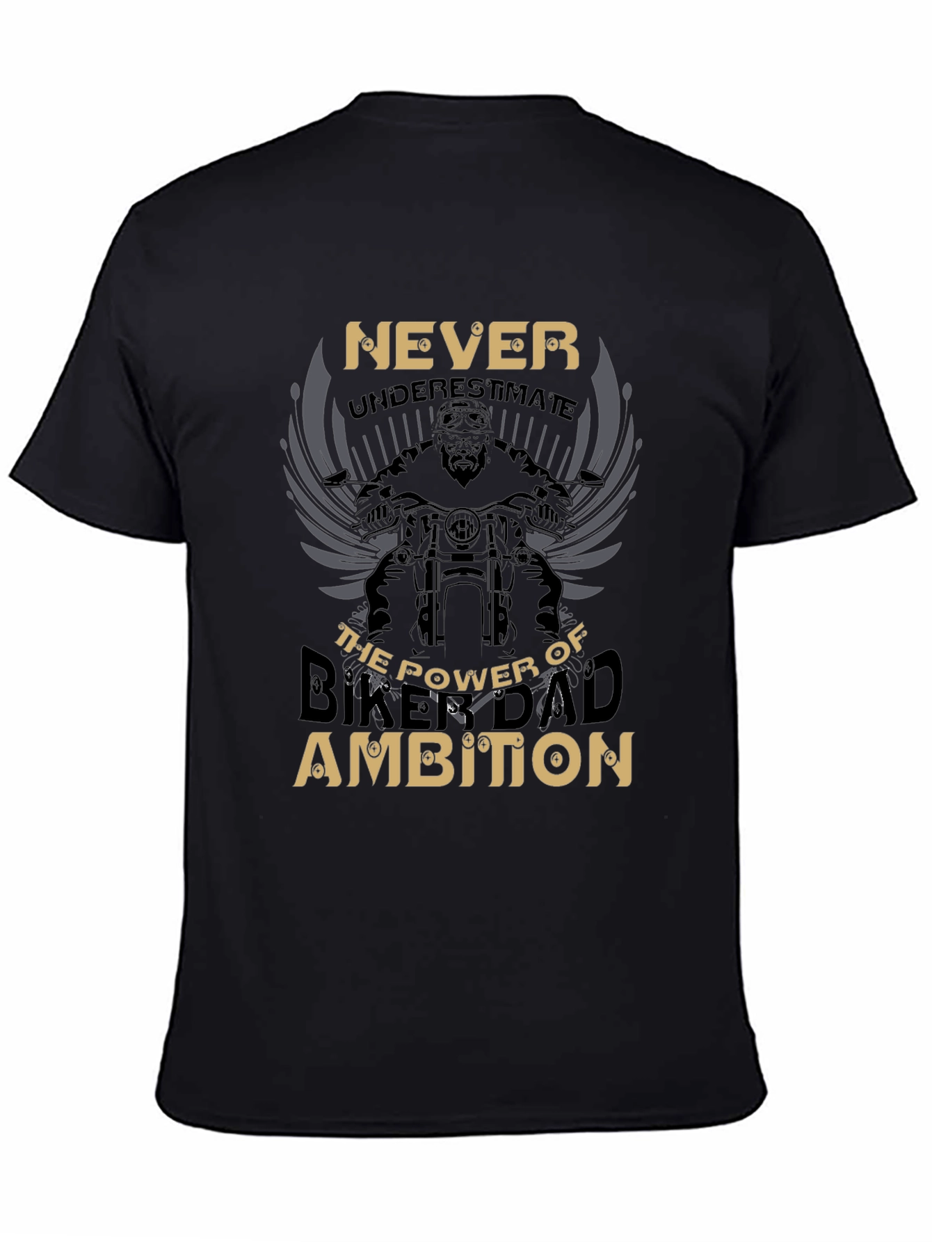 Never Underestimate Biker Dad Ambition Graphic Tee