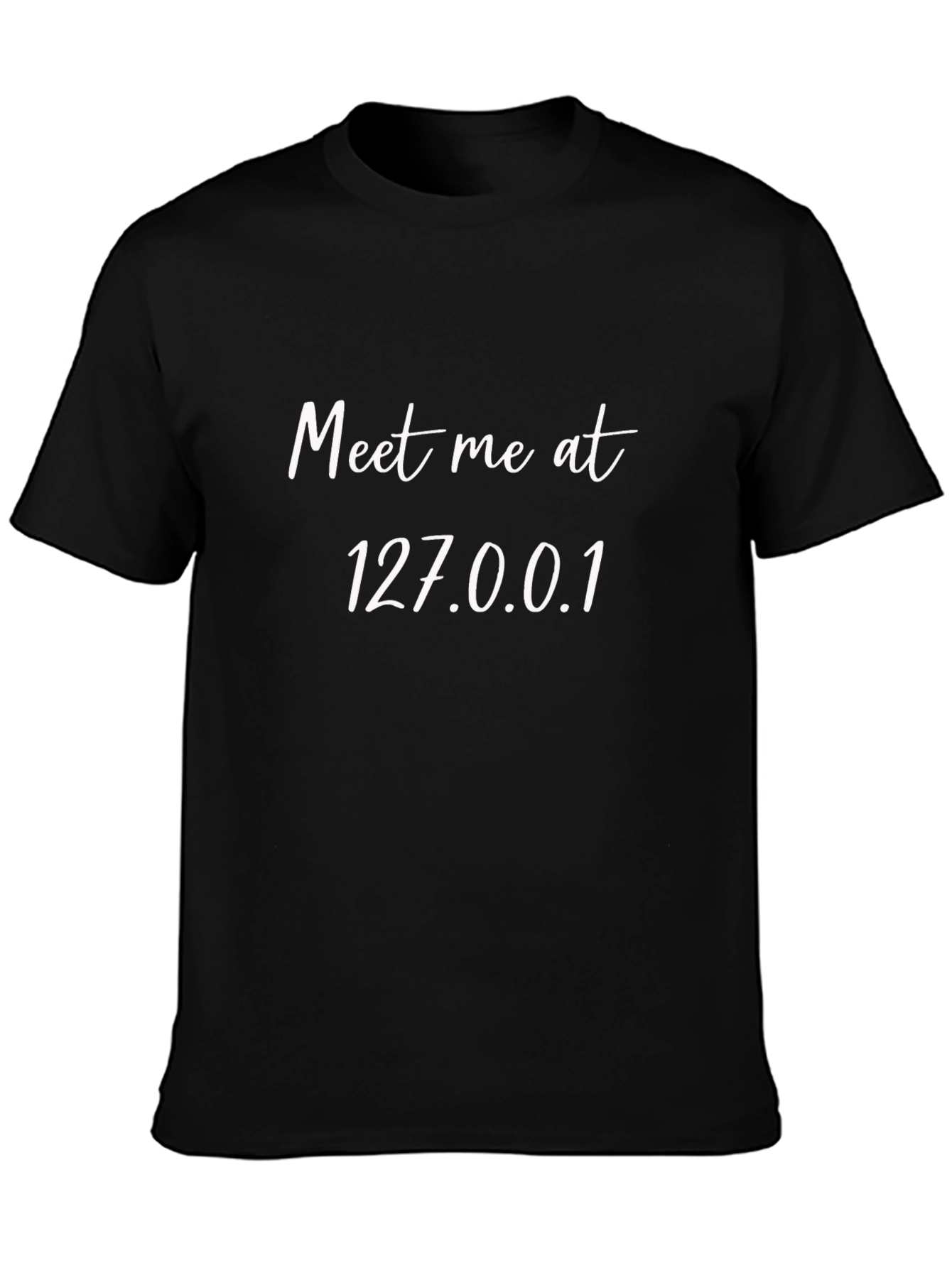 Meet Me At 127.0.0.1 T-Shirt - Black
