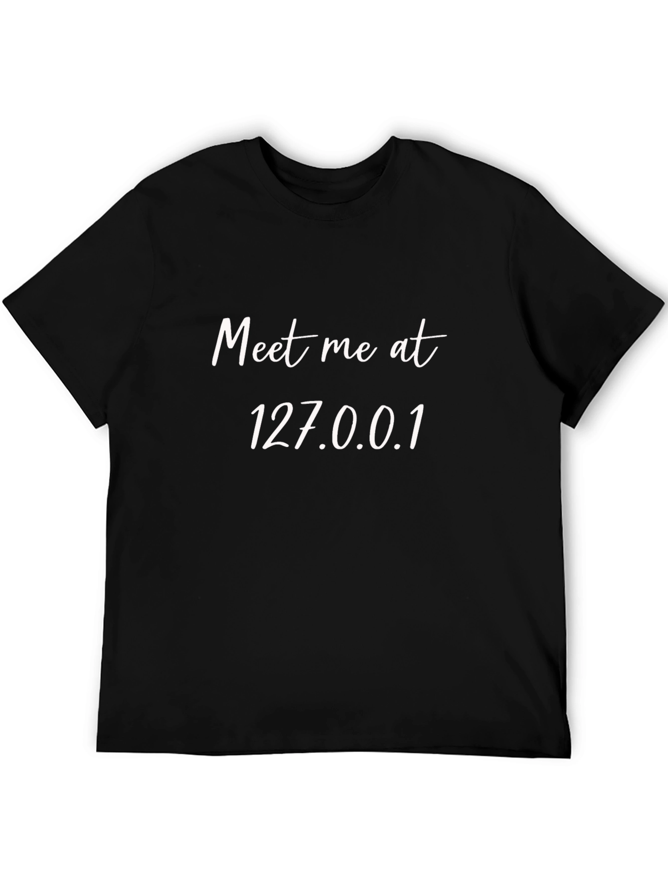 Meet Me At 127.0.0.1 T-Shirt - Black
