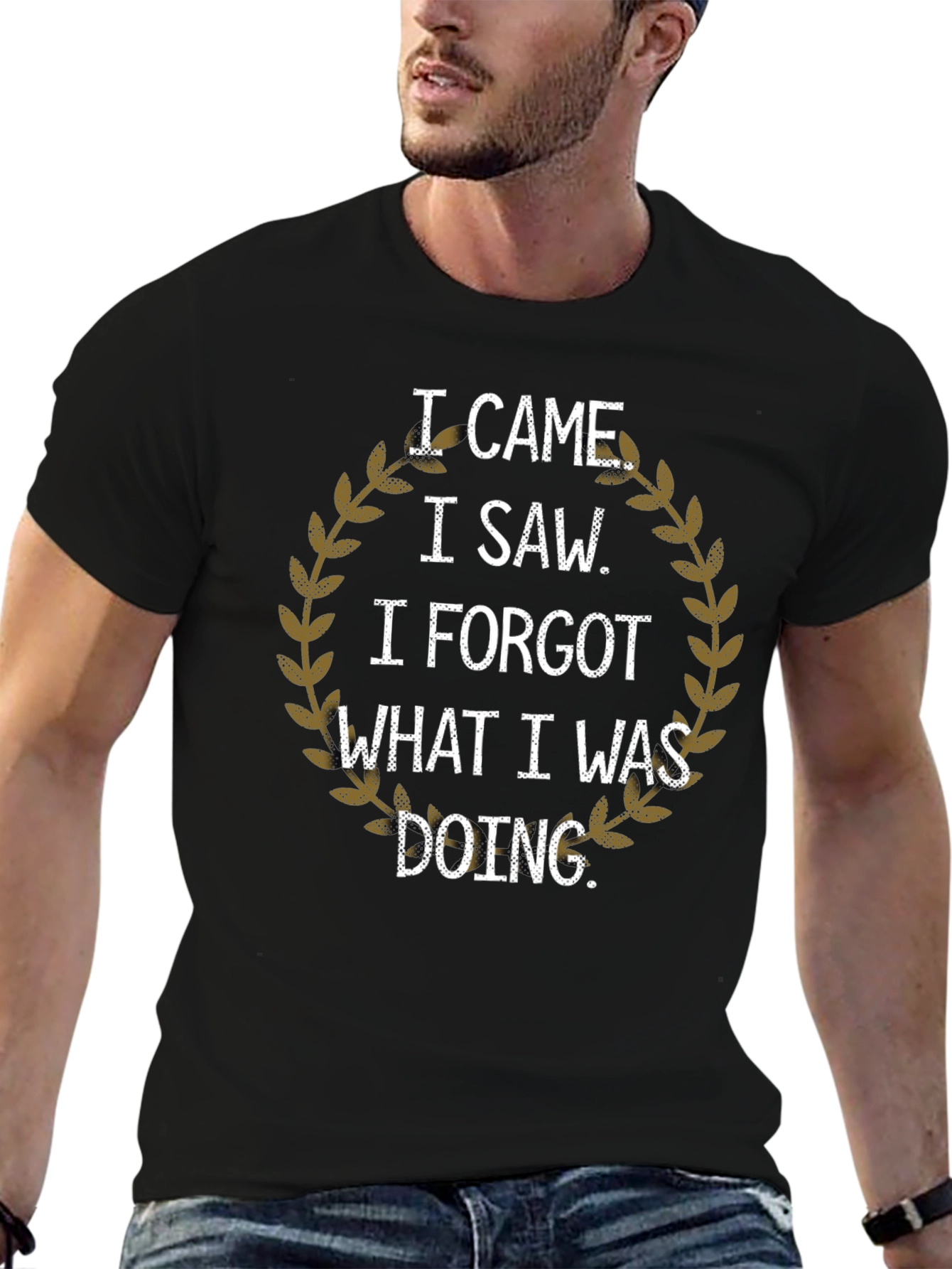 I Came I Saw I Forgot T-Shirt