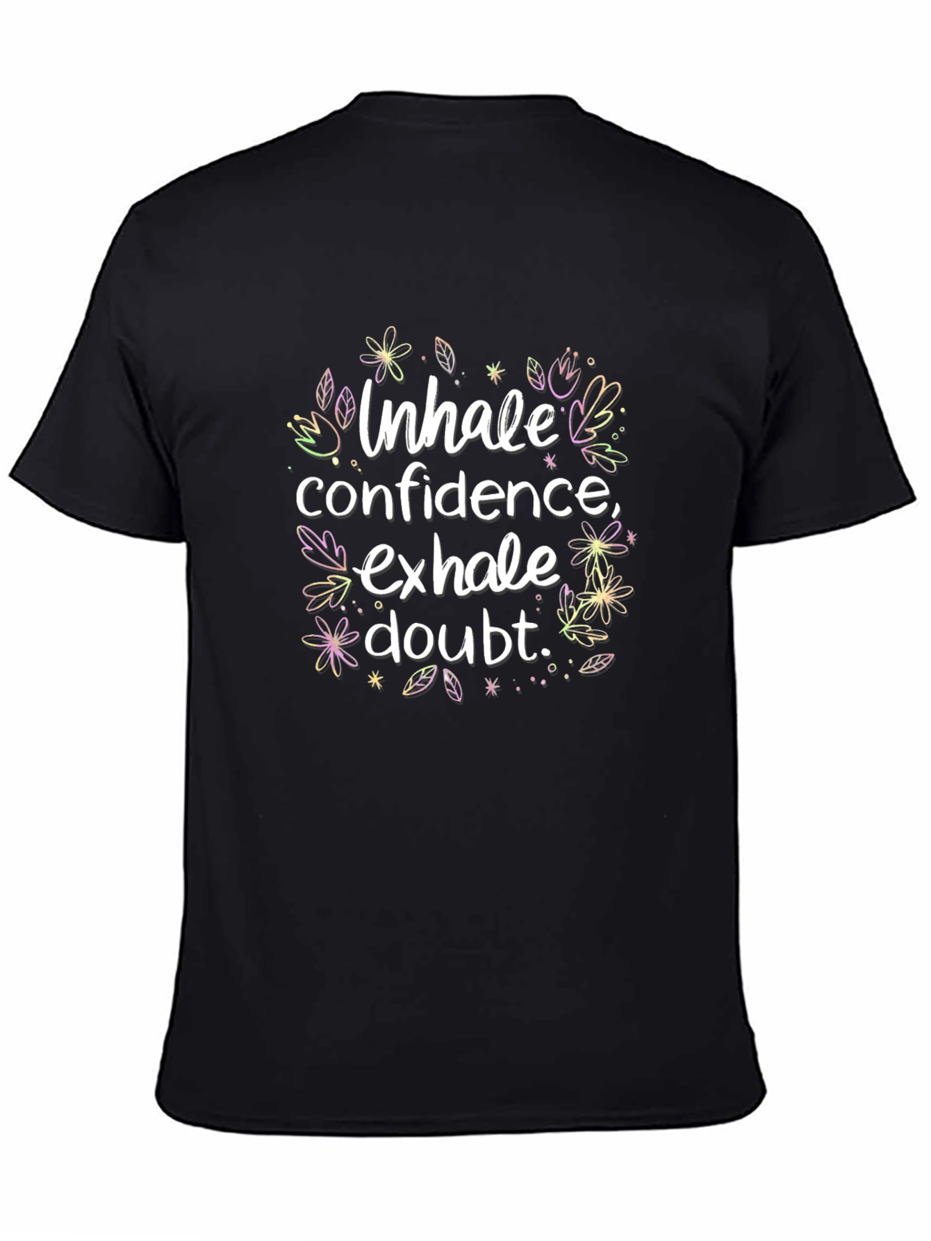Inhale Confidence Exhale Doubt Graphic Tee