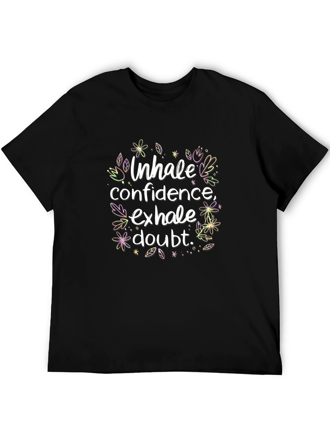 Inhale Confidence Exhale Doubt Graphic Tee