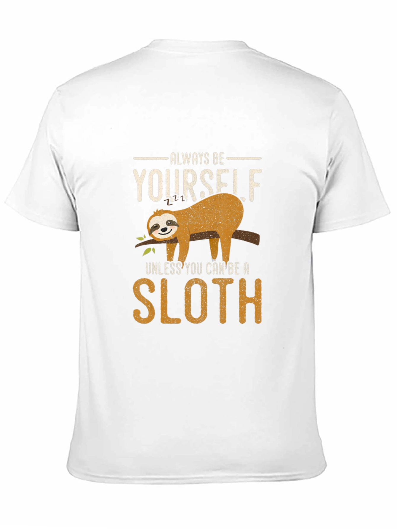 Always Be Yourself Sloth Graphic Tee