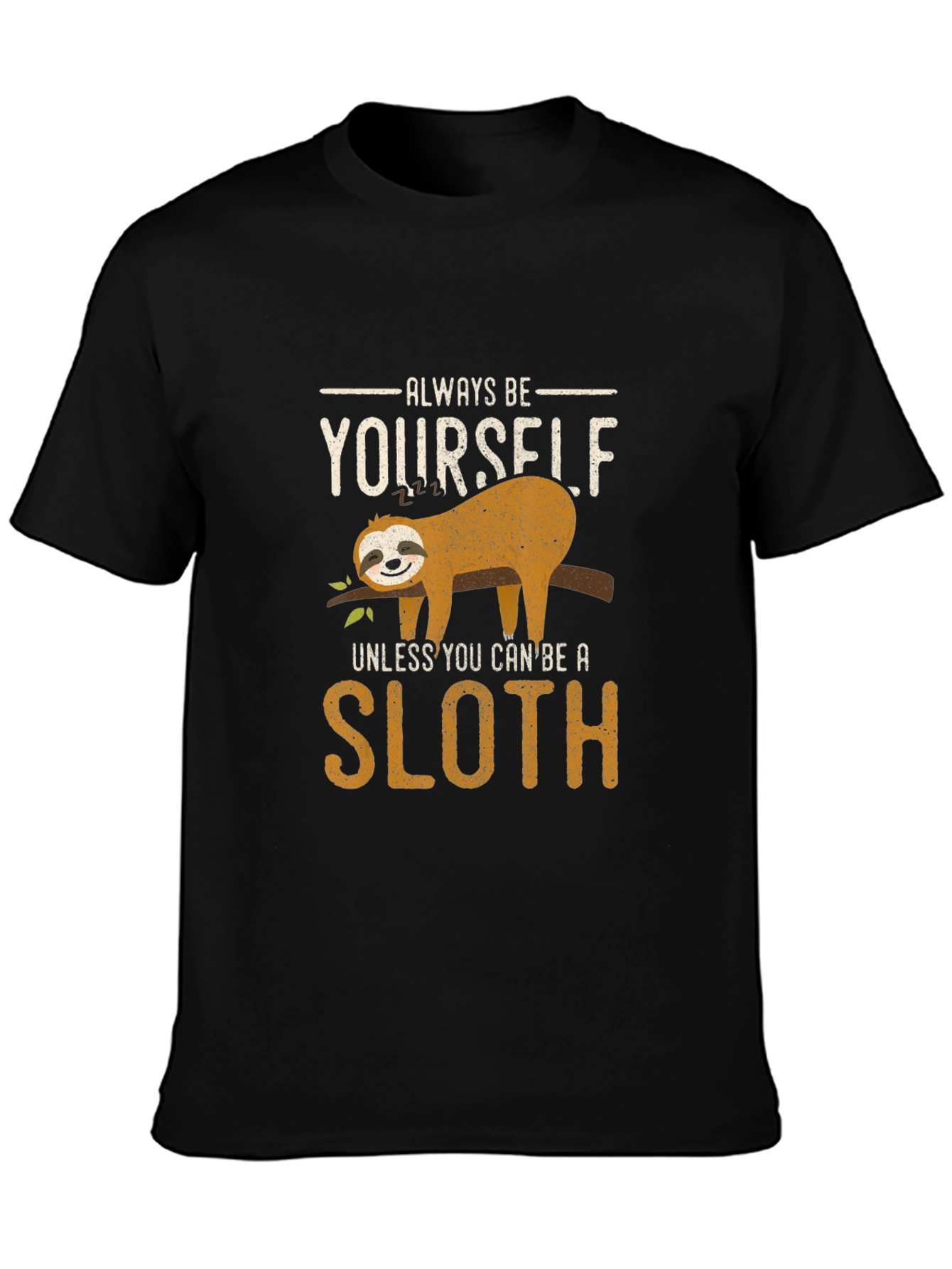 Always Be Yourself Sloth Graphic Tee