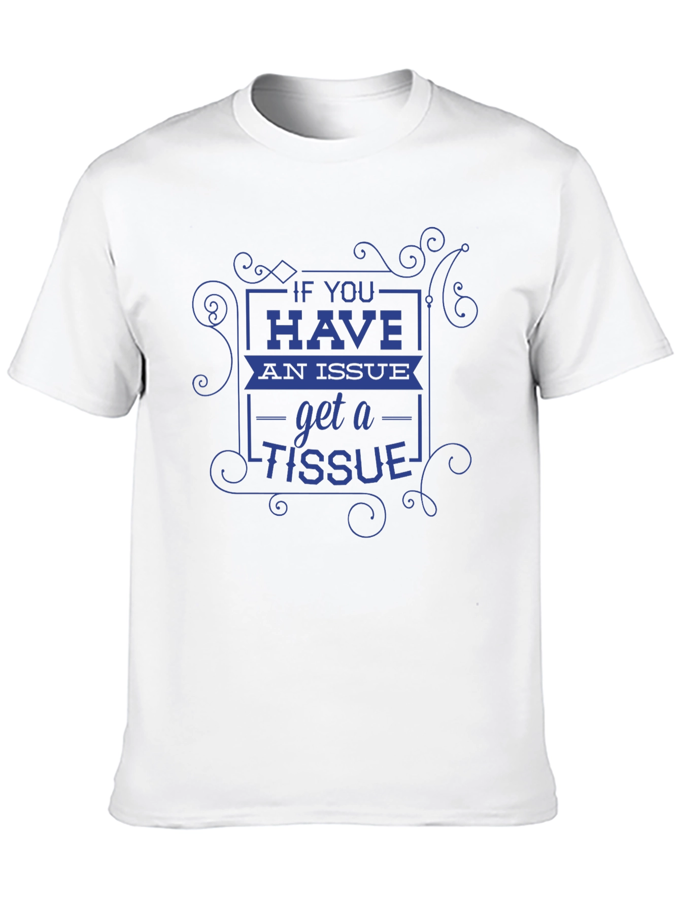 Issue? Get a Tissue! Graphic Tee