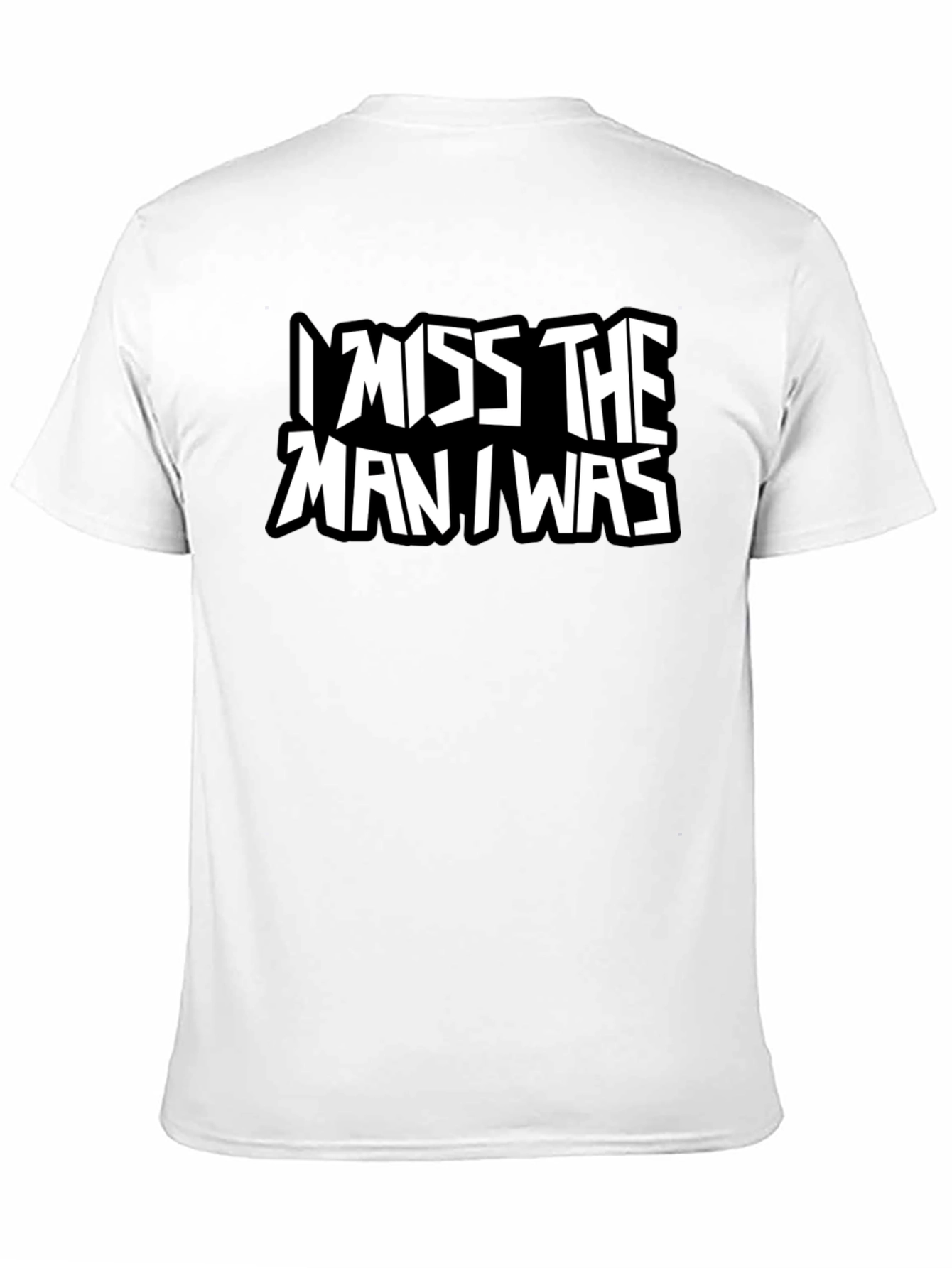 I Miss The Man I Was Black T-Shirt