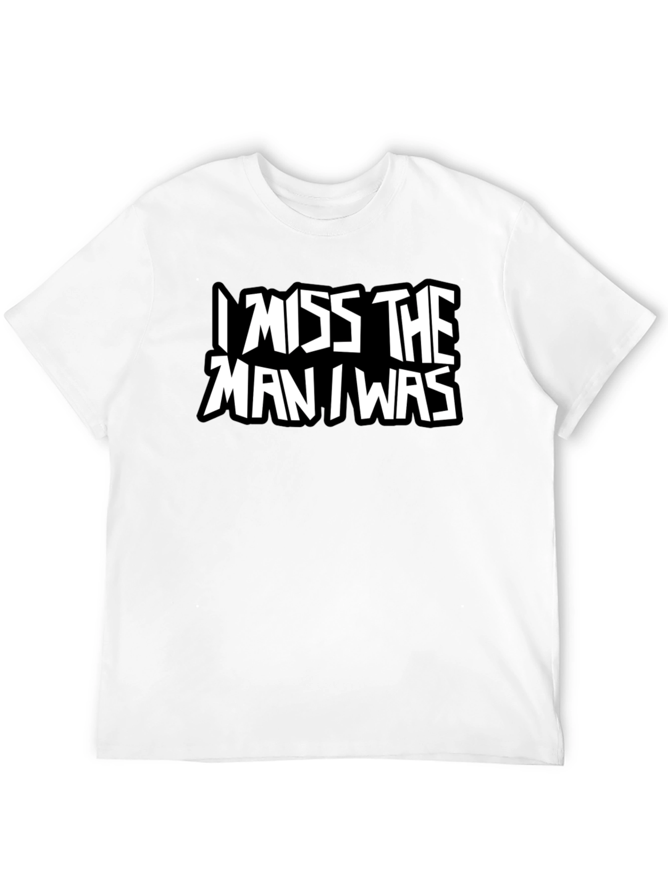 I Miss The Man I Was Black T-Shirt