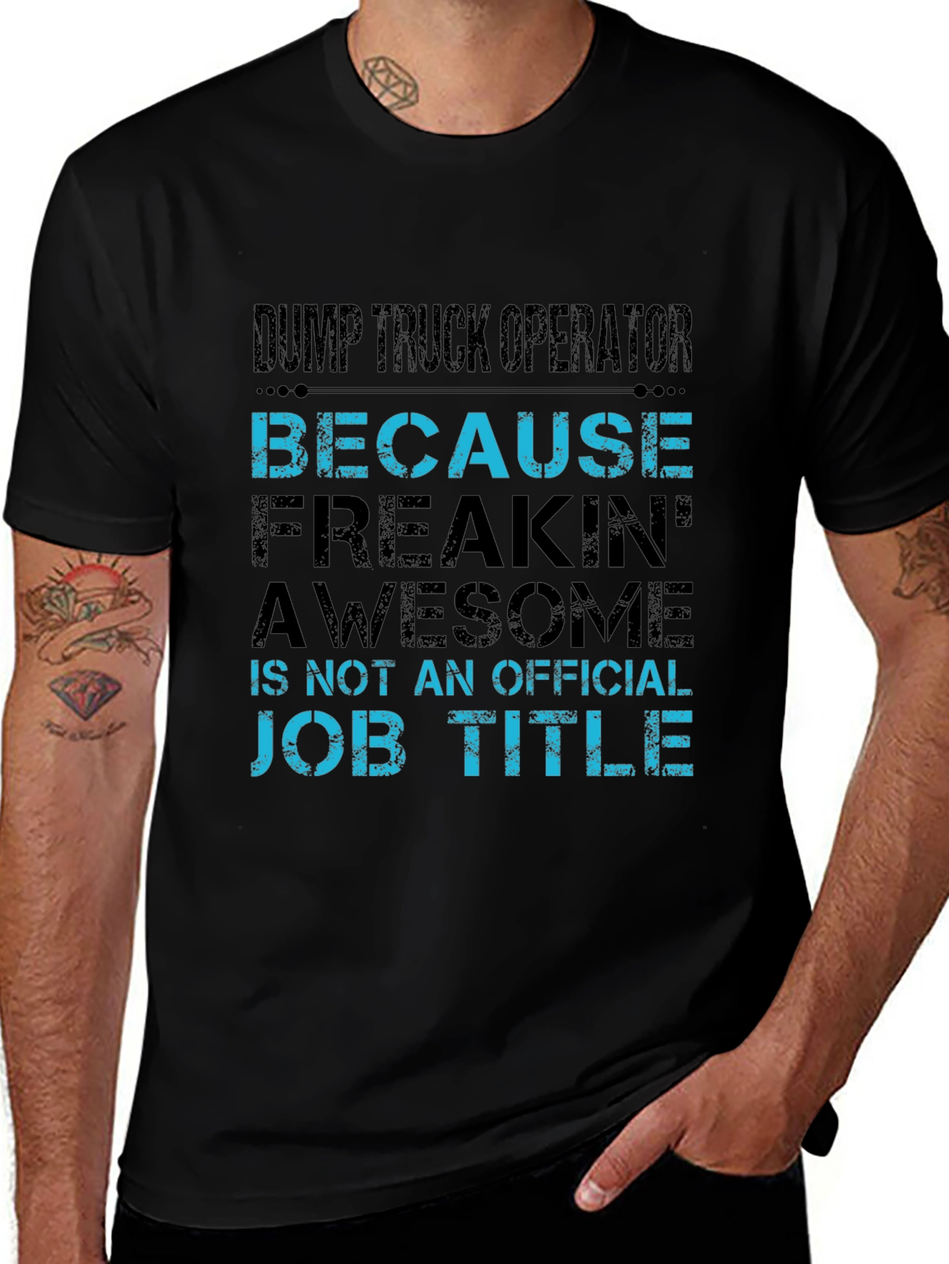Dump Truck Operator T-Shirt - Because Awesome Job