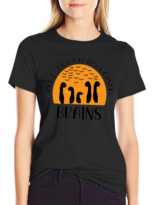 All Techers Love Brains Halloween T-Shirt