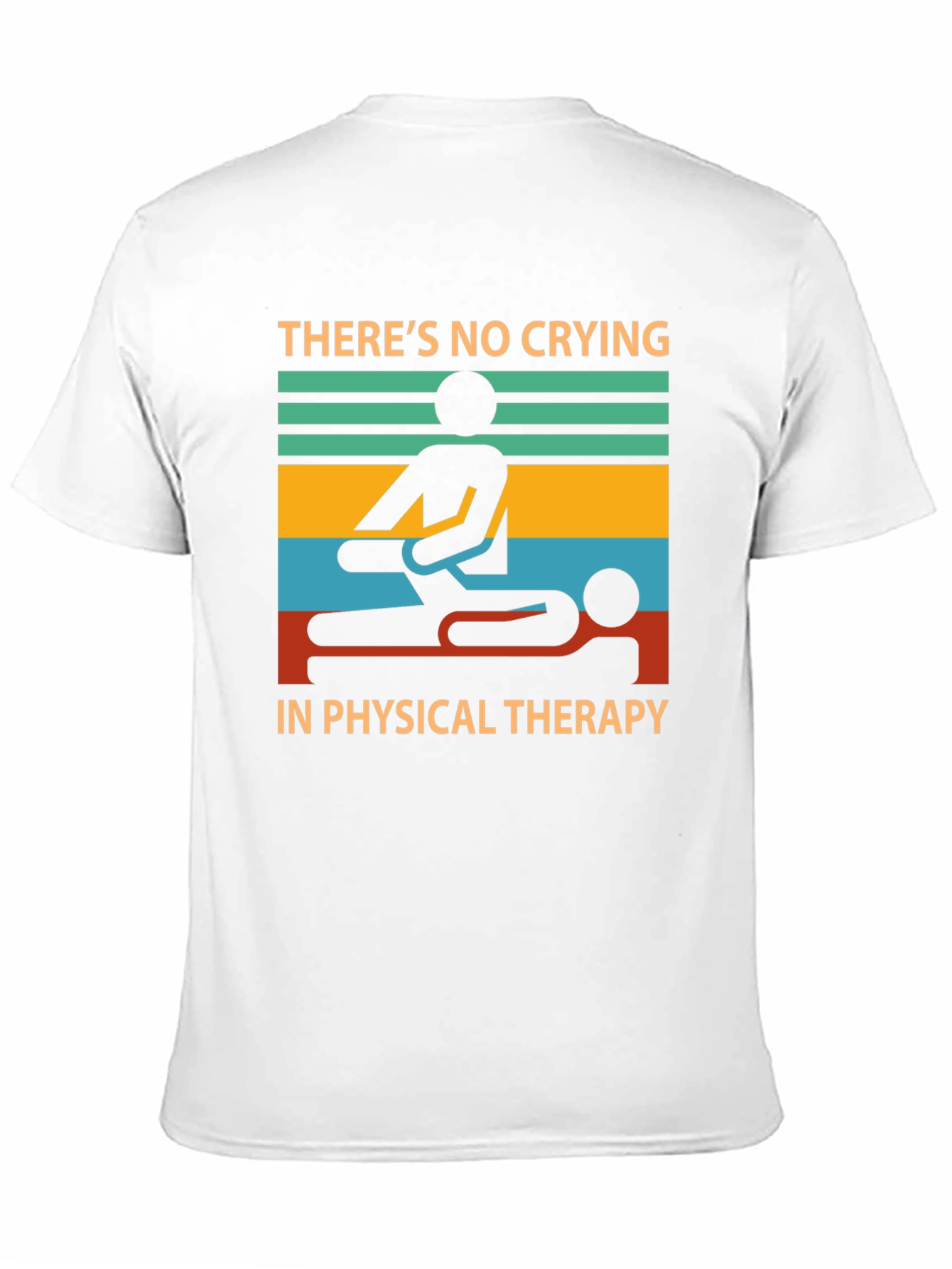 Funny Physical Therapy T-Shirt - No Crying!
