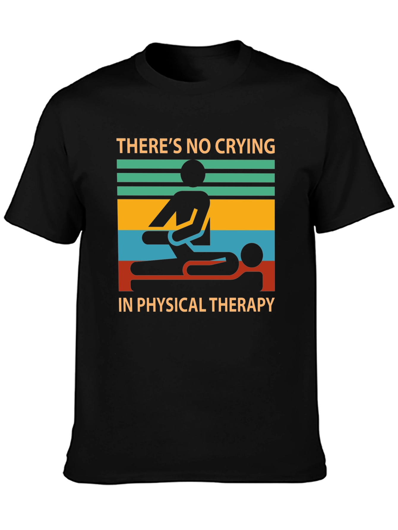 Funny Physical Therapy T-Shirt - No Crying!